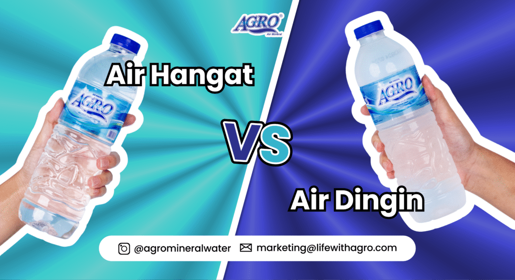 Perbandingan botol Agro Mineral Water yang berisi air hangat dan air dingin dengan latar warna biru dan hijau cerah, dilengkapi tulisan "Air Hangat vs Air Dingin" untuk menggambarkan tema perbandingan manfaat keduanya bagi kesehatan.